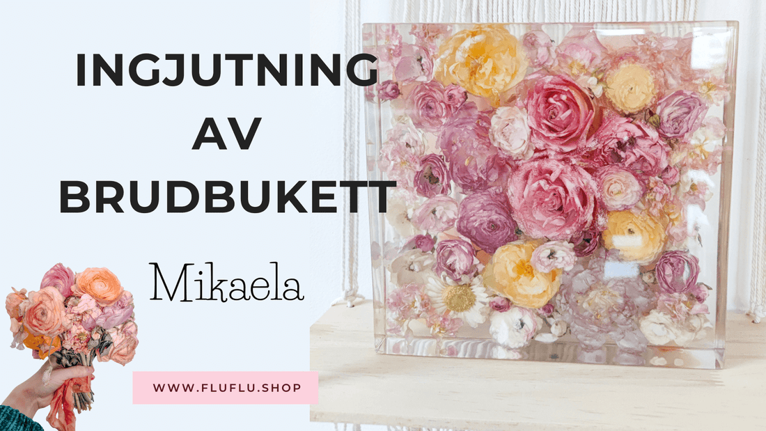 Ingjutning av brudbukett - Mikaela