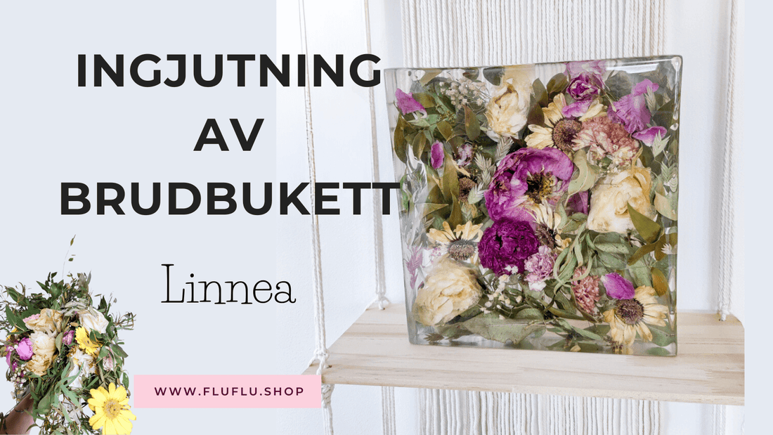 Ingjutning av brudbukett - Linnea - Fluflu Handgjorda Smycken & Design